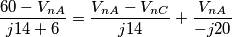 \[\frac{60-V_{nA}}{j14+6}=\frac{V_{nA}-V_{nC}}{j14}+\frac{V_{nA}}{-j20}\]