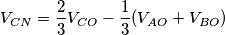V_{CN}=\frac{2}{3}V_{CO}-\frac{1}{3}(V_{AO}+V_{BO}) V_{CN}=\frac{2}{3}V_{CO}-\frac{1}{3}(V_{AO}+V_{BO})