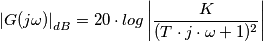 \left |G(j \omega)  \right |_{dB}=20\cdot log\left |\frac{K}{(T \cdot j \cdot \omega +1)^2}  \right |