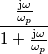 \frac{\frac{\text{j}\omega}{\omega_p}}{1+\frac{\text{j}\omega}{\omega_p}}}