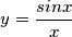 y=\frac {sinx}{x} y=\frac {sinx}{x}
