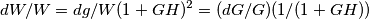 dW/W = dg/ W(1+GH)^2 = (dG/G)(1/(1+GH)) dW/W = dg/ W(1+GH)^2 = (dG/G)(1/(1+GH))
