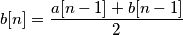 b[n]=\frac{a[n-1]+b[n-1]}{2}