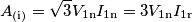 A_{\text{(i)}}=\sqrt{3}V_{\textrm{1n}}I_{\textrm{1n}}=3V_{\textrm{1n}}I_{\text{1r}}