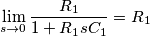 \lim_{s\to 0} \frac{R_1}{1+R_1sC_1}=R_1
