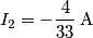 I_2 = - \frac{4}{33} \, \text{A}