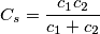 C_s=\frac{c_1c_2}{c_1+c_2}