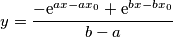 y=\frac{-\text{e}^{ax-ax_0}+\text{e}^{bx-bx_0}}{b-a}