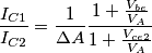 \frac{I_{C1}}{I_{C2}}=\frac{1}{\Delta A}\frac{1+\frac{V_{be}}{V_A}}{1+\frac{V_{ce2}}{V_A}} \frac{I_{C1}}{I_{C2}}=\frac{1}{\Delta A}\frac{1+\frac{V_{be}}{V_A}}{1+\frac{V_{ce2}}{V_A}}