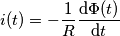 i(t)=-\frac{1}{R}\frac{\text{d}\Phi(t)}{\text{d}t}