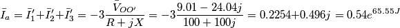 \bar{I}_{a}=\bar{I}_{1}^\prime+\bar{I}_{2}^\prime+\bar{I}_{3}^\prime=-3\frac{\bar{V}_{O{O}^\prime}}{R+jX}=-3\frac{9.01-24.04j}{100+100j}=0.2254+0.496j=0.54e^{65.55J}