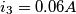 i_{3}=0.06A i_{3}=0.06A