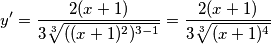 y'=\frac{2(x+1)}{3\sqrt[3]{((x+1)^{2})^{3-1}}}=\frac{2(x+1)}{3\sqrt[3]{(x+1)^{4}}}