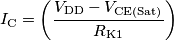I_\text{C} = \left ( \frac{V_\text{DD} - V_\text{CE(Sat)}}{R_\text{K1}} \right )