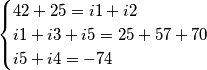 \begin{cases}
   42+25=i1+i2 \\  i1+i3+i5=25+57+70 \\ i5+i4=-74
   \end{cases}