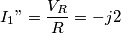 I_1" = {V_R \over R} = -j2 I_1" = {V_R \over R} = -j2