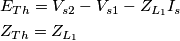 \begin{align}
  & E_{Th}=V_{s2}-V_{s1}-Z_{L_{1}}I_{s} \\ 
 & Z_{Th}=Z_{L_{1}} \\ 
\end{align}
