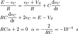 \begin{align}
  & \frac{E-v_{C}}{R}=\frac{v_{C}+V_{S}}{R}+C\frac{\text{d}v_{C}}{\text{d}t} \\ 
 & RC\frac{\text{d}v_{C}}{\text{d}t}+2v_{C}=E-V_{S} \\ 
 & RC\alpha +2=0\,\,\,\,\alpha =-\frac{2}{RC}=-10^{-4\,}\,\,s \\ 
\end{align}
