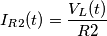 I_{R2}(t)=\frac{V_{L}(t)}{R2}