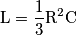 \mathrm{L=\frac{1}{3}R^{2}C}