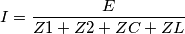 I=\frac{E}{Z1+Z2+ZC+ZL}