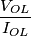 \frac{V_{OL}}{I_{OL}}