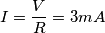 I&=\frac{V}{R}&=3mA