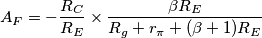 A_F=-\frac{R_C}{R_E}\times \frac{\beta R_E}{R_g+r_\pi+(\beta+1)R_E}