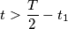 t>\frac{T}{2}-t_1 t>\frac{T}{2}-t_1