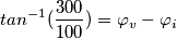 tan^{-1}(\frac{300}{100})=\varphi _{v}-\varphi _{i}