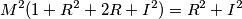 M^2(1+R^2+2R+I^2)=R^2+I^2 M^2(1+R^2+2R+I^2)=R^2+I^2