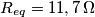 R_{eq}=11,7 \, \Omega