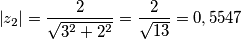 \left |z_{2}  \right |=\frac{2}{\sqrt{3^{2}+2^{2}}}=\frac{2}{\sqrt{13}}=0,5547