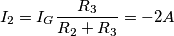 I_{2}= I_{G}\frac{R_{3}}{R_{2}+R_{3}} = -2A