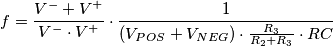 f=\frac{V^-+V^+}{V^- \cdot V^+} \cdot \frac{1}{(V_{POS}+V_{NEG}) \cdot \frac{R_3}{R_2+R_3} \cdot RC}