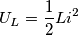 U_{L}= \frac{1}{2} L i^{2}