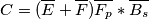 C=(\overline{E}+\overline{F})\overline{F_p} * \overline{B_s}