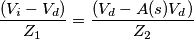 \frac{(V_i-V_d)}{Z_1}=\frac{(V_d-A(s)V_d)}{Z_2}