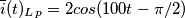 \overline{i}(t)_L_p=2cos(100t-\pi/2)