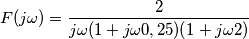F(j\omega)=\frac{2}{j\omega(1+j\omega 0,25)(1+j\omega 2)} F(j\omega)=\frac{2}{j\omega(1+j\omega 0,25)(1+j\omega 2)}