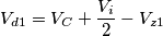 V_{d1}=V_C +\dfrac{V_i}{2}-V_{z1}