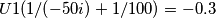 U1(1/(-50i)+1/100)=-0.3