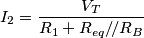 I_2=\frac{V_T}{R_1+R_{eq}/\!/R_B}