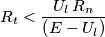 R_t < \frac{U_l\,R_n}{\left(E- U_l\right)}