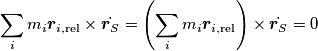 \sum_i m_i \boldsymbol{r}_{i,\text{rel}}  \times \dot{\boldsymbol{r}_S} =  \left(\sum_i m_i \boldsymbol{r}_{i,\text{rel}}\right)  \times \dot{\boldsymbol{r}_S} = 0