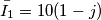 \bar{I_{1}}=10(1-j)