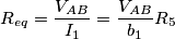 R_{eq}=\frac{V_{AB}}{I_1}=\frac{V_{AB}}{b_1}R_5 R_{eq}=\frac{V_{AB}}{I_1}=\frac{V_{AB}}{b_1}R_5