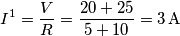 I^{1}=\frac{V}{R}=\frac{20+25}{5+10}=3\,\text{A}