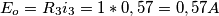 \[E_{o}=R_{3}i_{3}=1*0,57= 0,57A\]