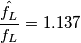 \frac{\hat{f_{L}}}{f_{L}}=1.137